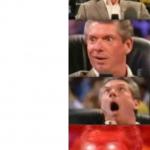 Mr. McMahon reaction meme template