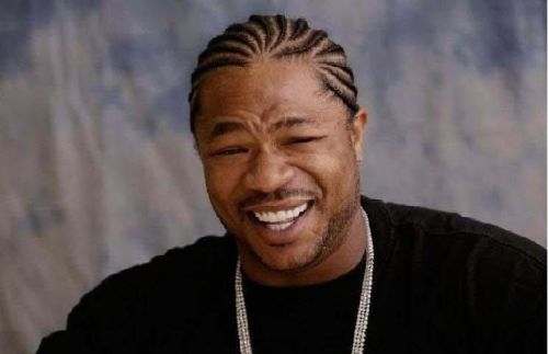 Yo Dawg Heard You meme template