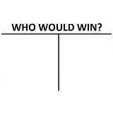 Who Would Win? meme template